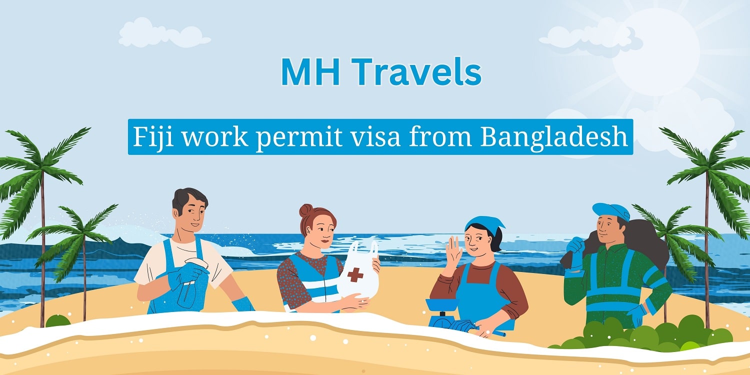 Fiji work permit visa from Bangladesh